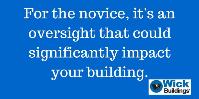 An oversight could significantly impact your building.