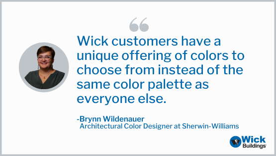 Wick customers have unique offerings.